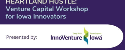SPECIAL SBDC – Iowa EVENT: How to Raise Venture Capital for Your Startup